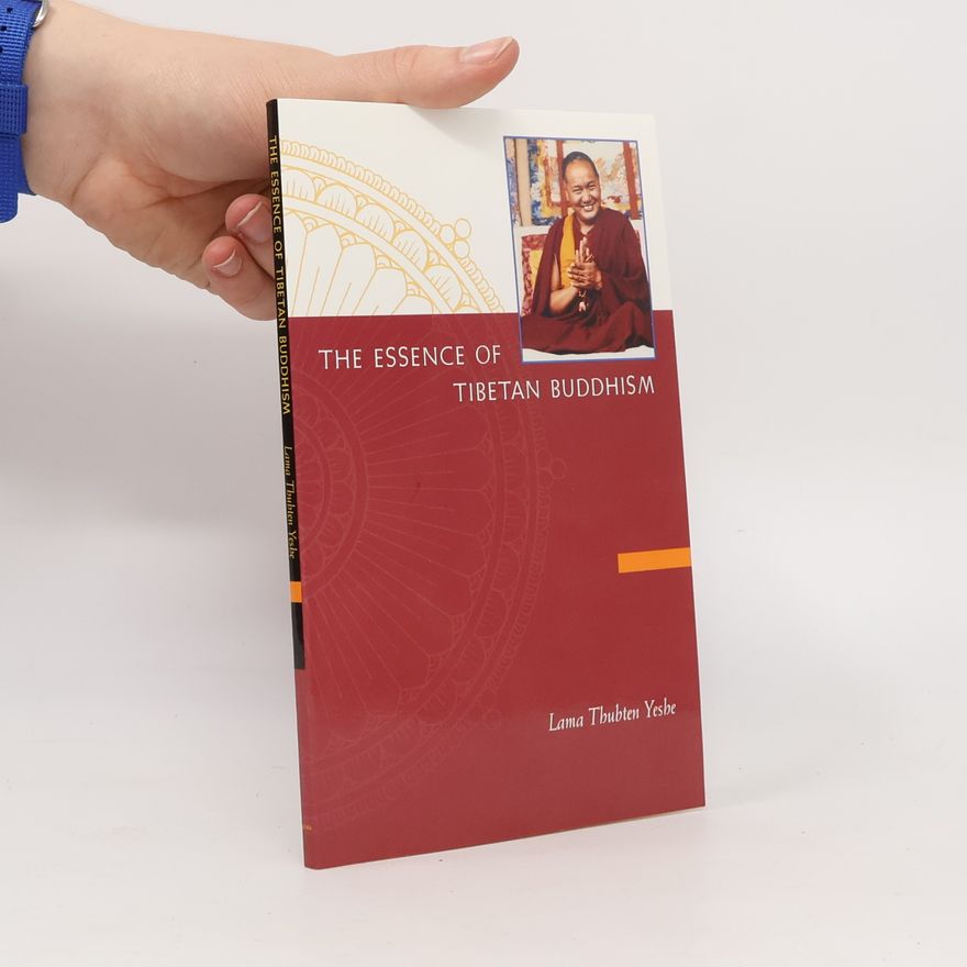 Lama Thubten Yeshe The Essence of Tibetan Buddhism - The Three Principal Aspects to the Path and Introduction to Tantra