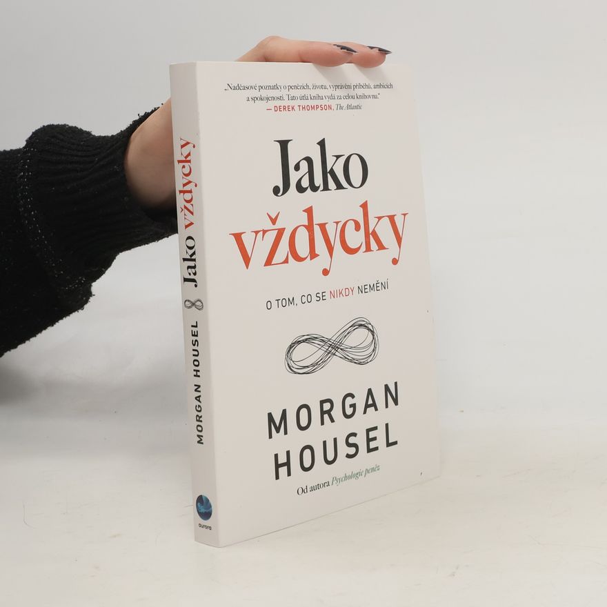 Morgan Housel Jako vždycky - O tom, co se nikdy nemění
