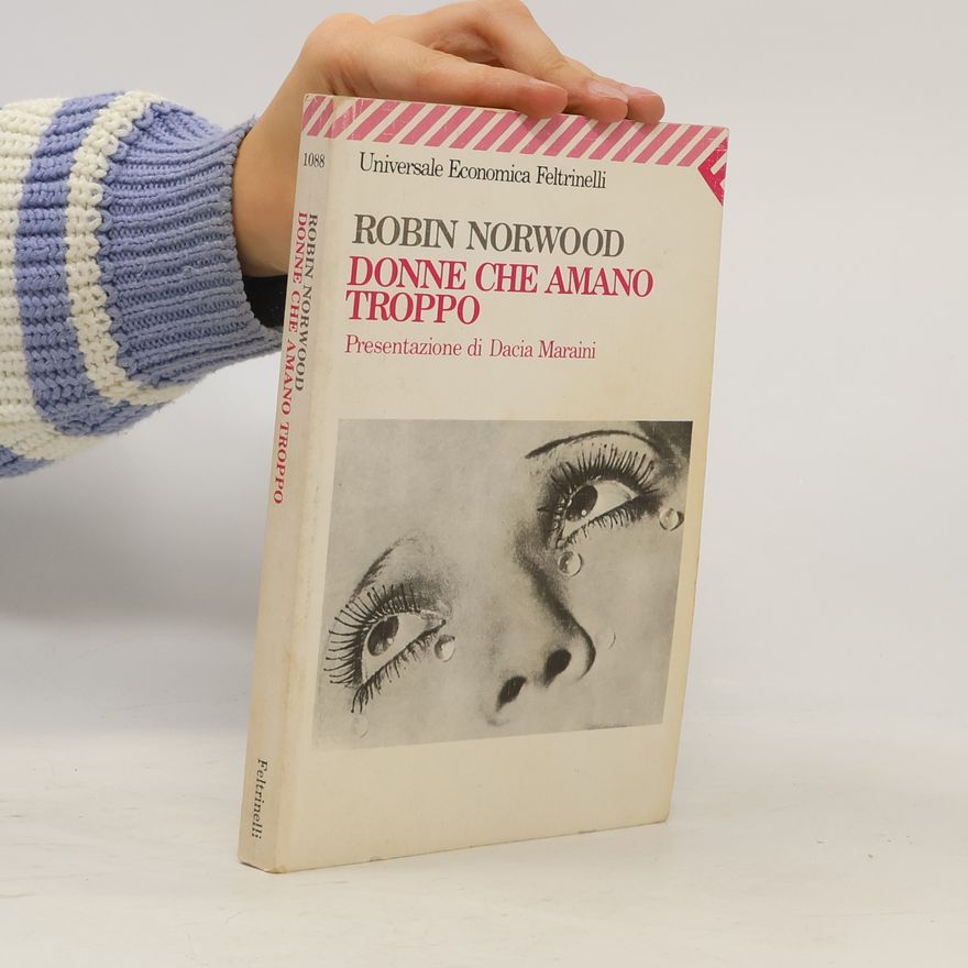 Robin Norwood Donne che amano troppo