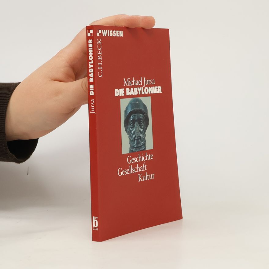 Michael Jursa Die Babylonier