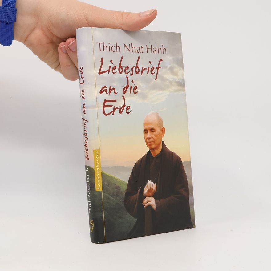 Thích Nhất Hạnh Liebesbrief an die Erde