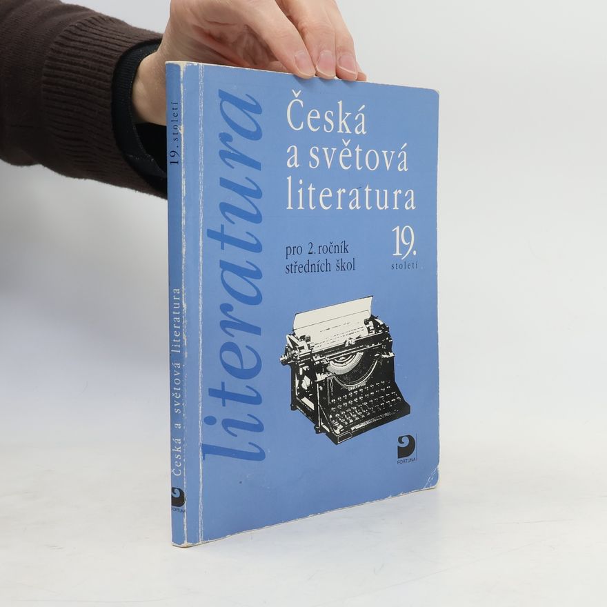 Vladimír Nezkusil Česká a světová literatura 19. století pro 2. ročník středních škol