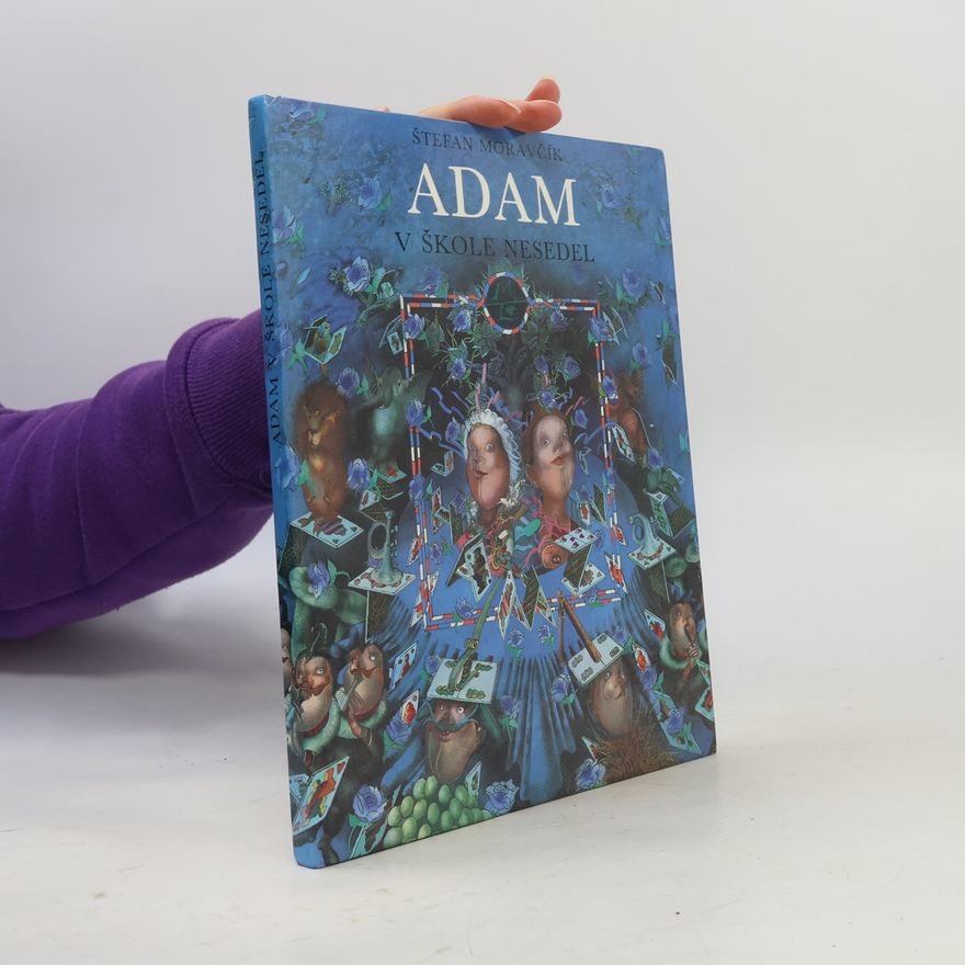Štefan Moravčík Adam v škole nesedel