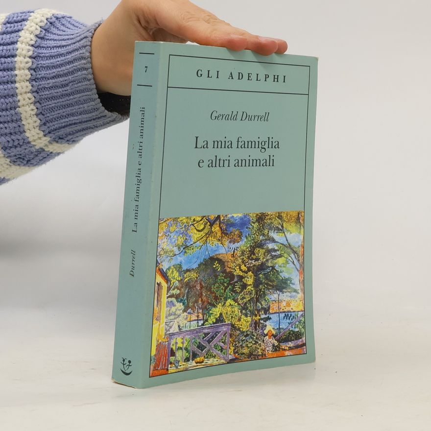 Gerald Durrell La mia famiglia e altri animali