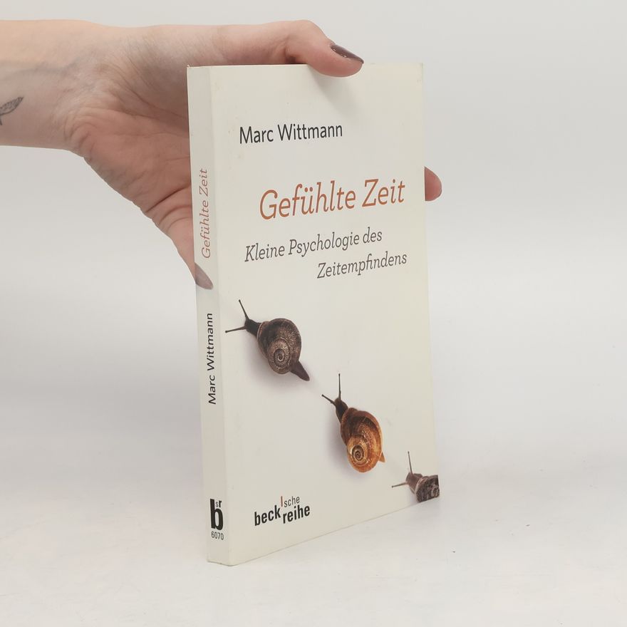 Marc Wittmann Gefühlte Zeit