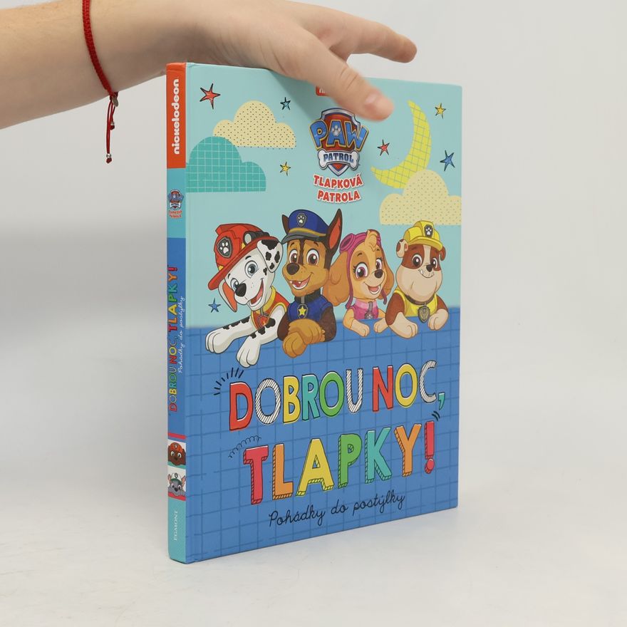 Petra Vichrová Tlapková patrola. Dobrou noc, tlapky!