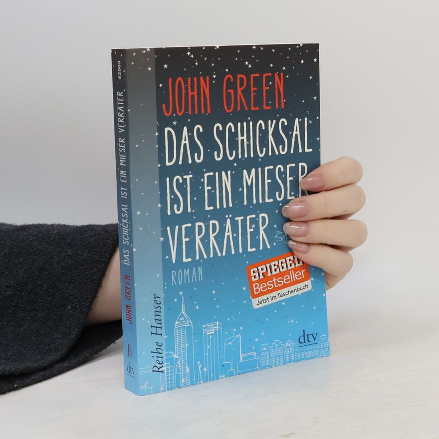 John Green Das Schicksal ist ein mieser Verräter