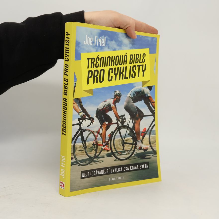 Joe Friel Tréninková bible pro cyklisty