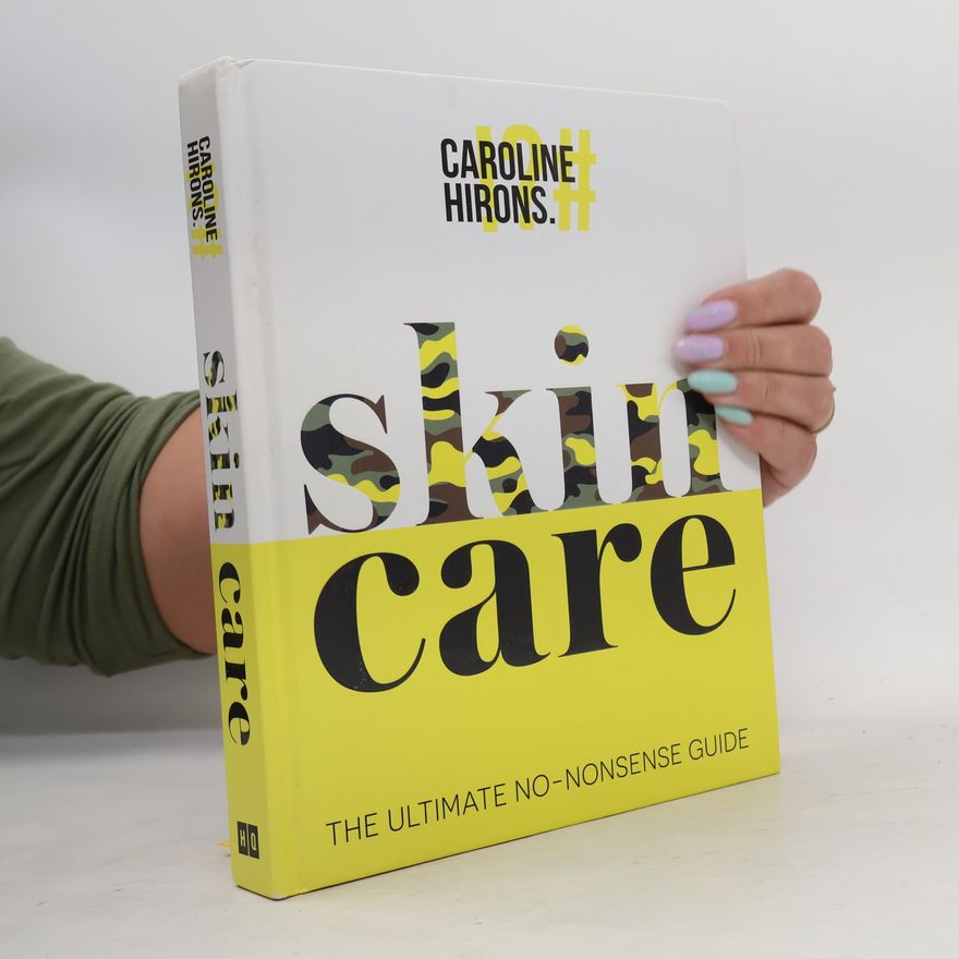Caroline Hirons Skincare: The Ultimate No-nonsense Guide