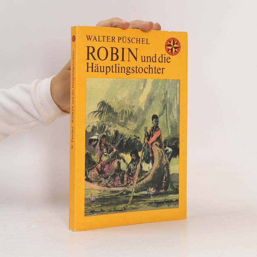 Püschel Walter Robin und die Häuptlingstochter