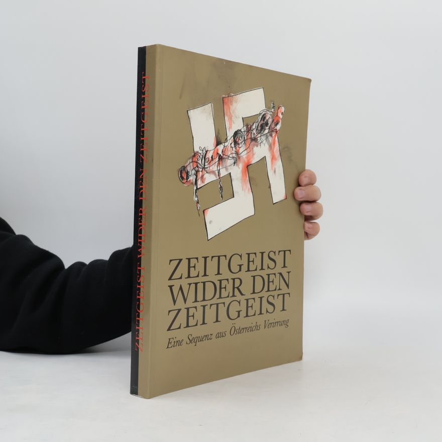 Oswald Oberhuber ZEITGEIST WIDER DEN ZEITGEIST