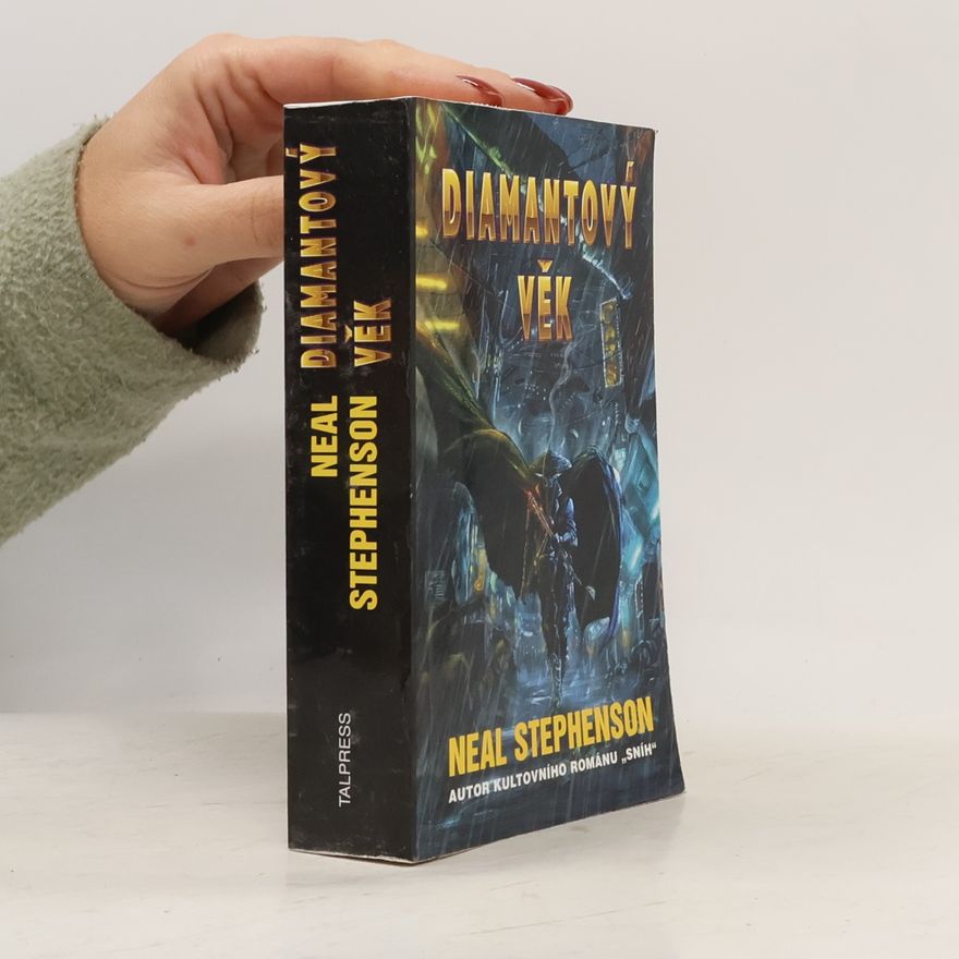 Neal Stephenson Diamantový věk, aneb, Obrázková čítanka pro urozené slečny