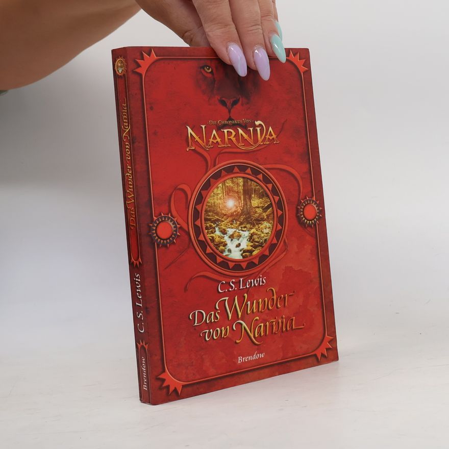 C. S. Lewis Die Chroniken von Narnia: Das Wunder von Narnia