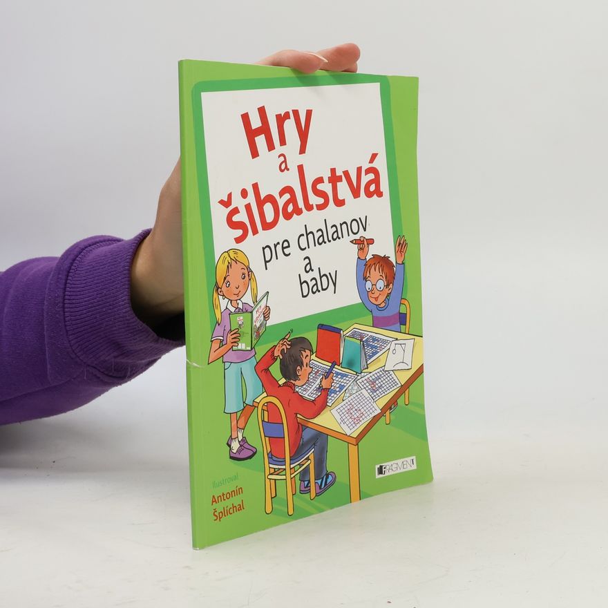 Hana Janoušková Hry a šibalstvá pre chalanov a baby