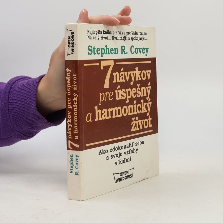 Stephen Covey 7 návykov pre úspešný a harmonický život