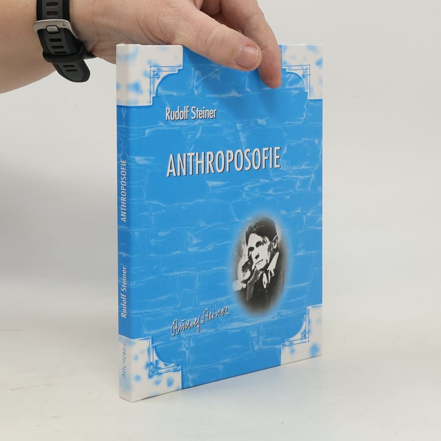 Rudolf Steiner Anthroposofie : úvod do anthroposofického světového názoru