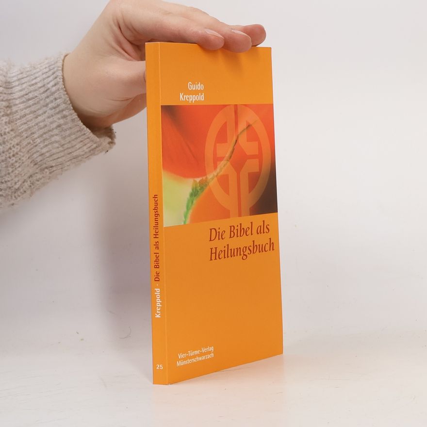 Guido Kreppold Die Bibel als Heilungsbuch