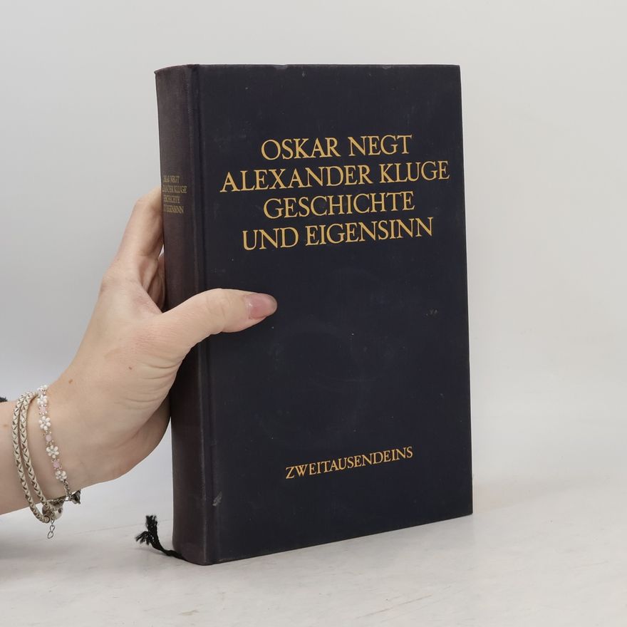 Oskar Negt Geschichte und Eigensinn