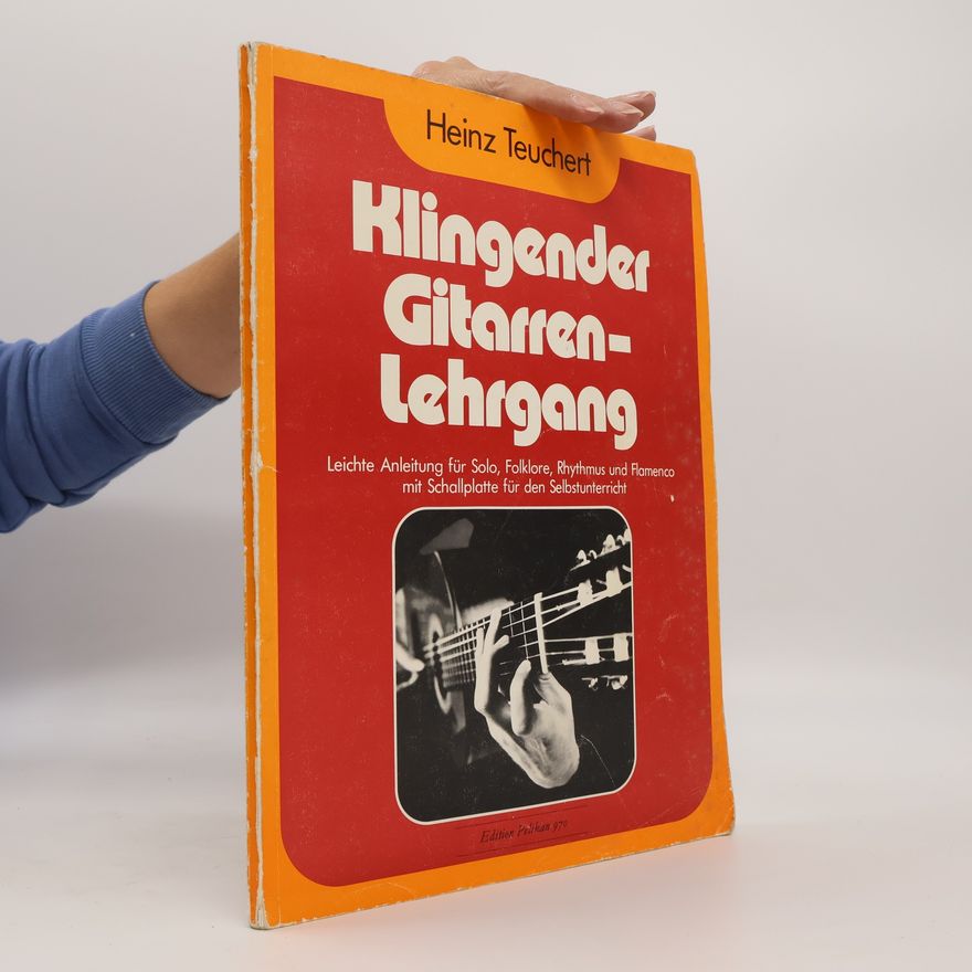 Heinz Teuchert Klingender Gitarren-Lehrgang