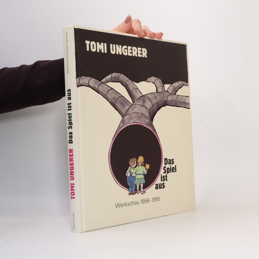 Hans Joachim Neyer Tomi Ungerer, das Spiel ist aus