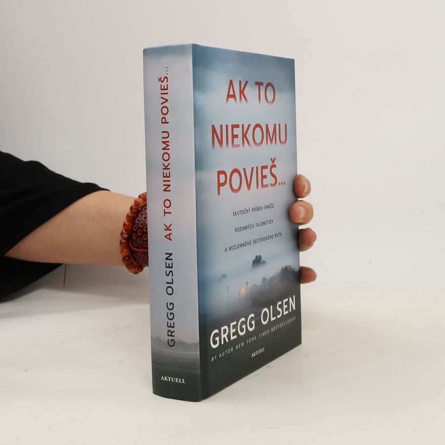 Gregg Olsen Ak to niekomu povieš...