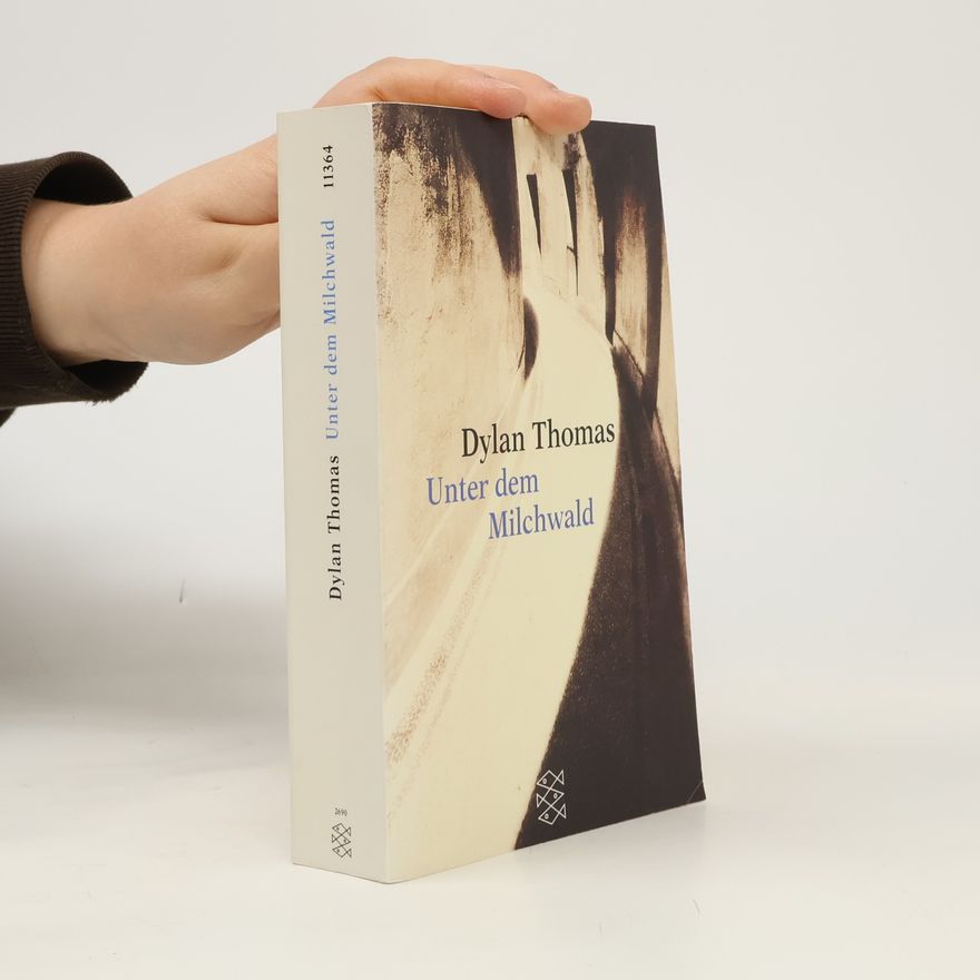 Dylan Thomas Unter dem Milchwald