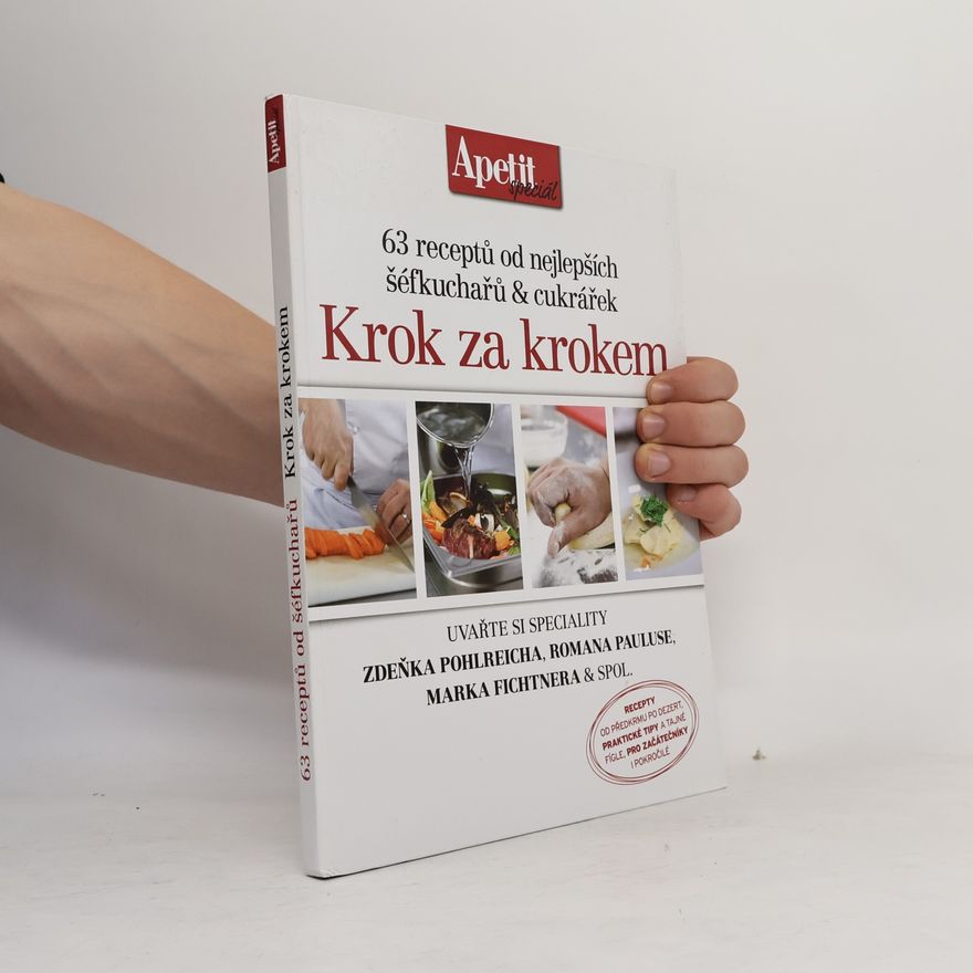 Kolektív autorov Krok za krokem - 63 receptů od nejlepších šéfkuchařů a cukrářek