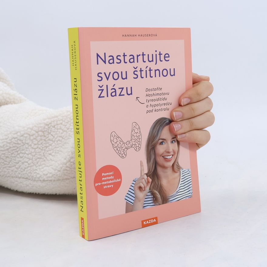 Hannah Hauser Nastartujte svou štítnou žlázu