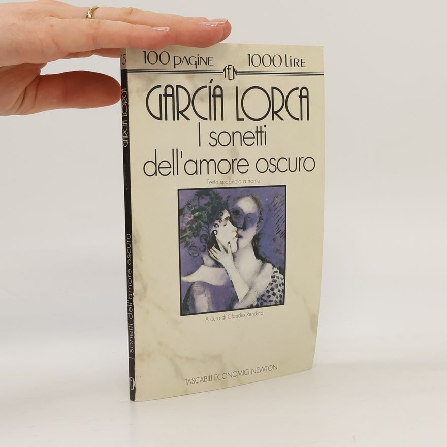 Federico García Lorca I sonetti dell'amore oscuro
