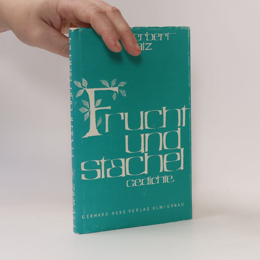 Herbert Walz Frucht und Stachel