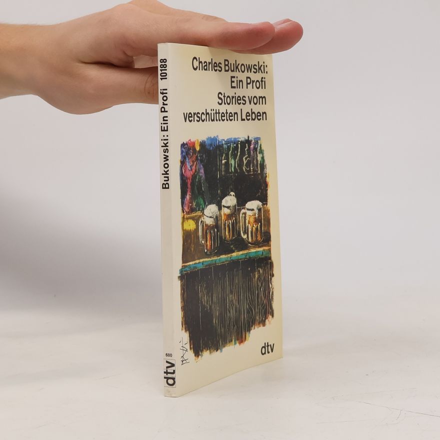 Charles Bukowski Ein Profi