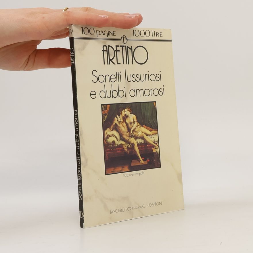 Pietro Aretino Tascabili Economici: Sonetti lussuriosi e dubbi amorosi