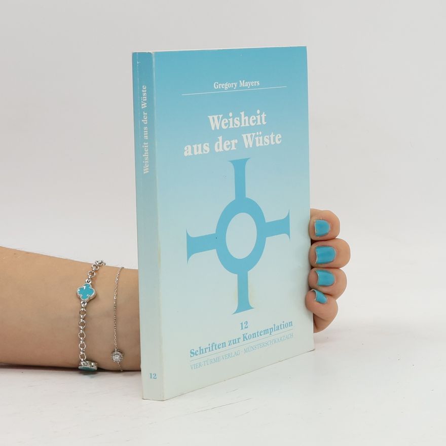 Gregory Mayers Weisheit aus der Wüste