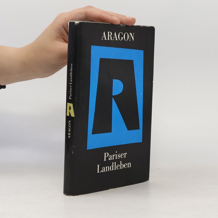 Louis Aragon Pariser Landleben