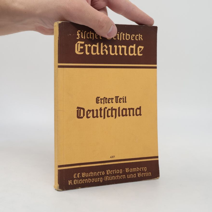 Autorenkollektiv Fischer Geistbeck Erdkunde. Erster Teil Deutchland