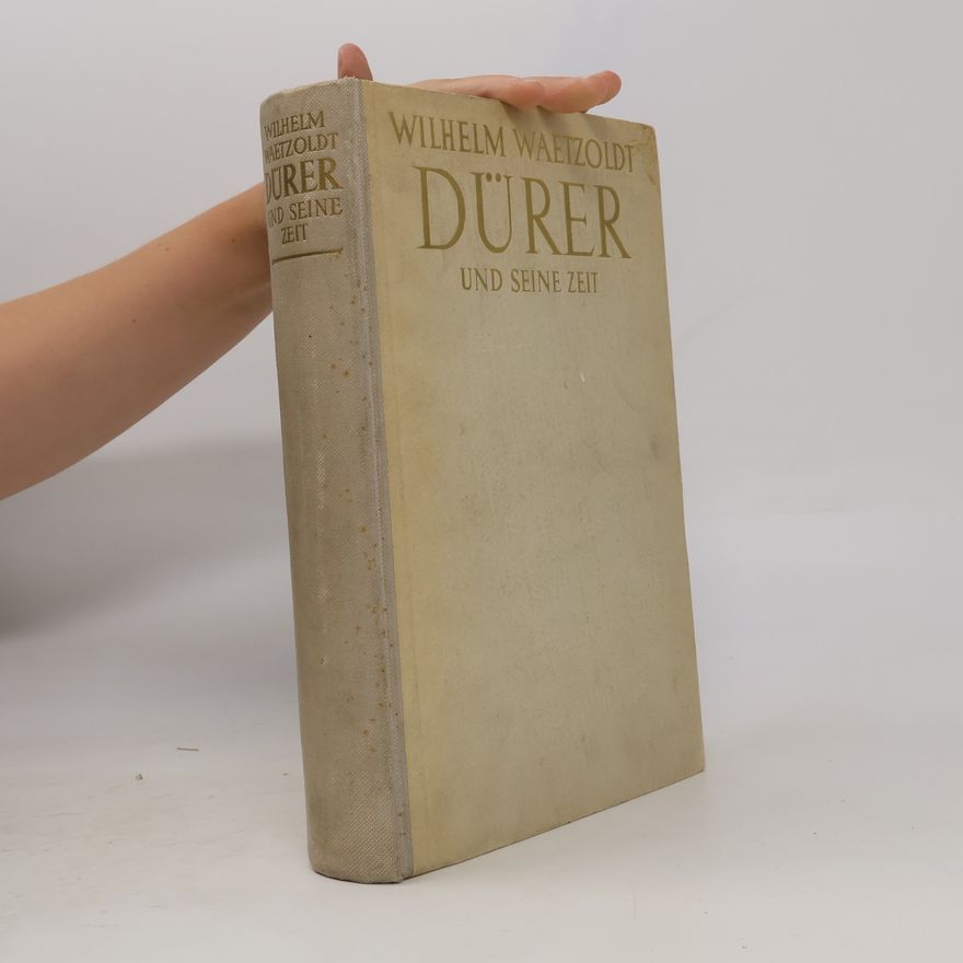 Waetzoldt Wilhelm Dürer und seine Zeit