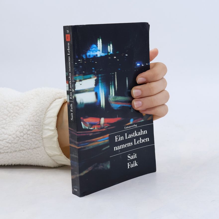 Sait Faik Abasıyanık Ein Lastkahn namens Leben