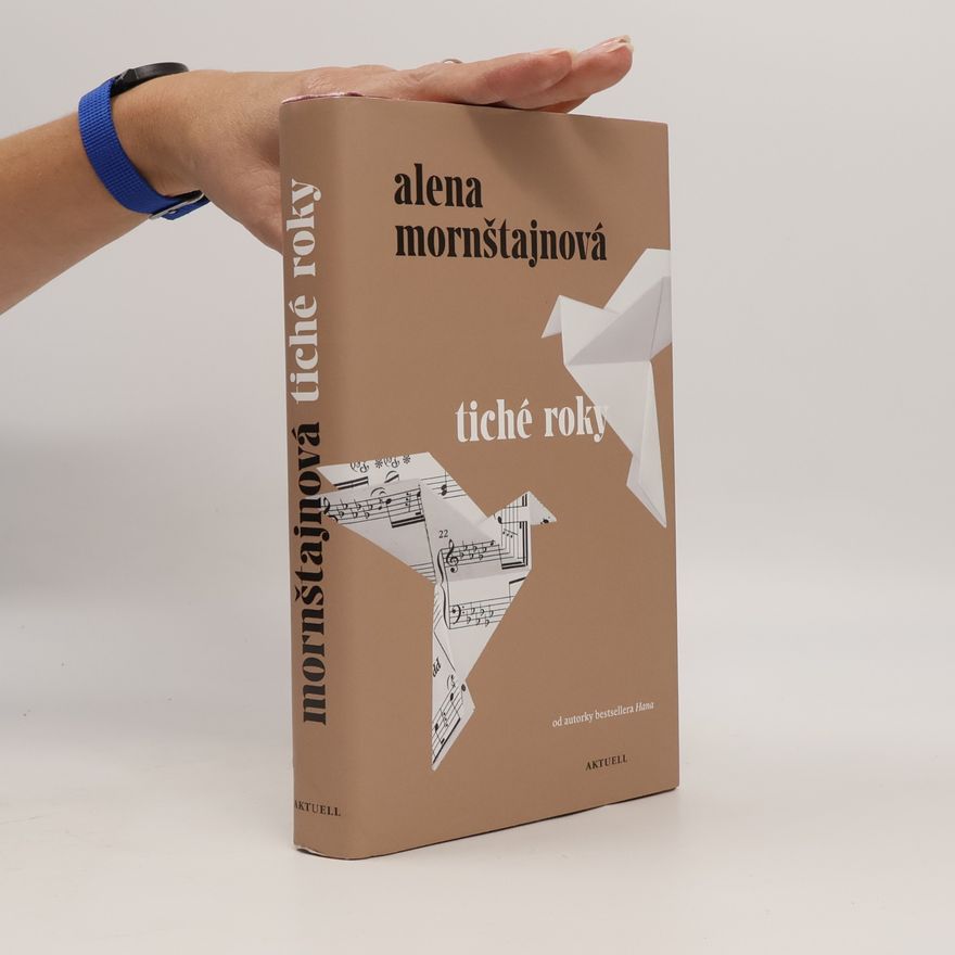 Alena Mornštajnová Tiché roky
