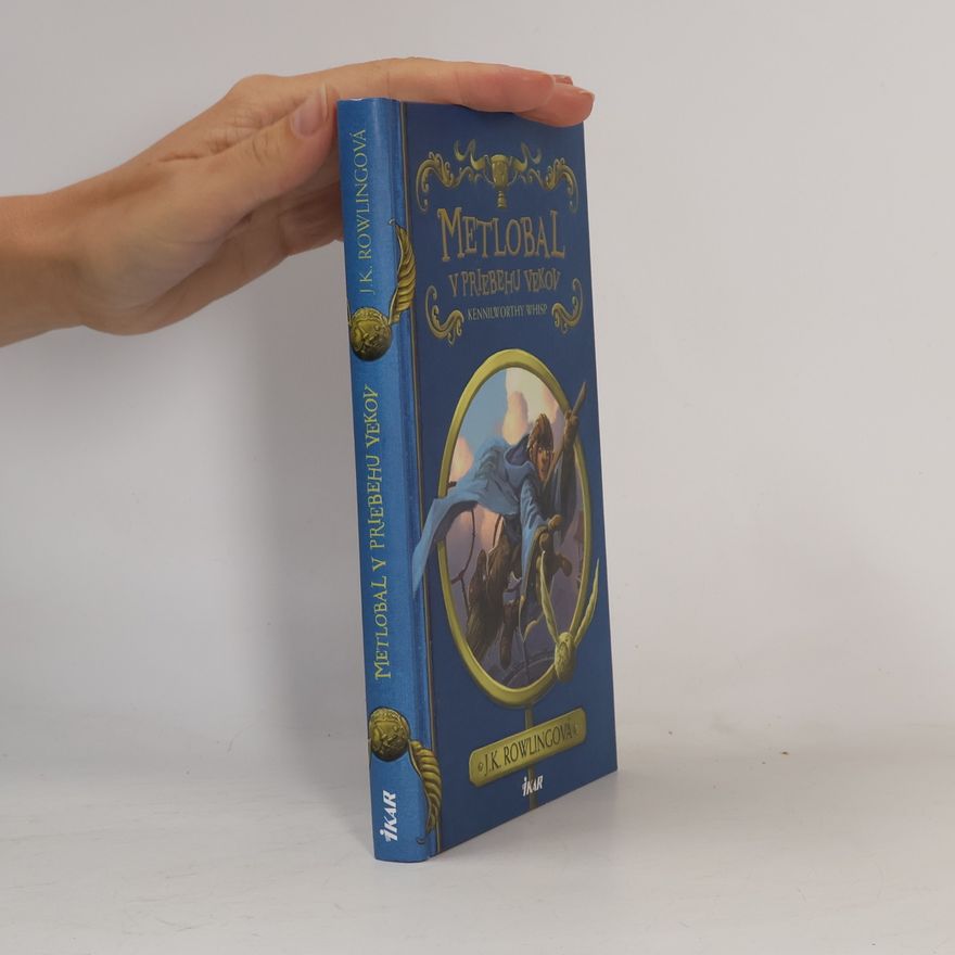 J. K. Rowling Metlobal v priebehu vekov