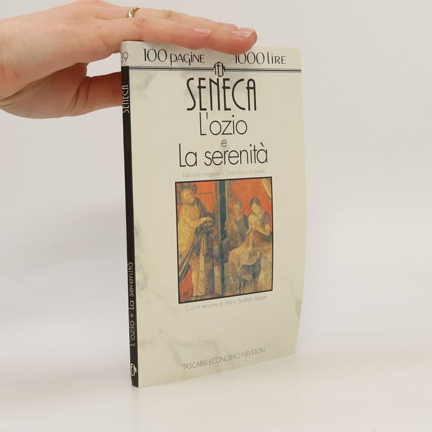 Mario Scaffidi Abbate L'ozio e La serenità - Edizione integrale / Testo latino a fronte
