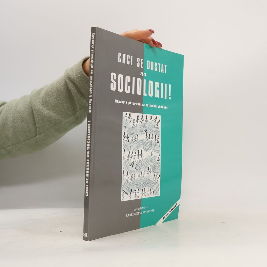 Jiří Ogrocký Chci se dostat na sociologii! : otázky k přípravě na přijímací zkoušky