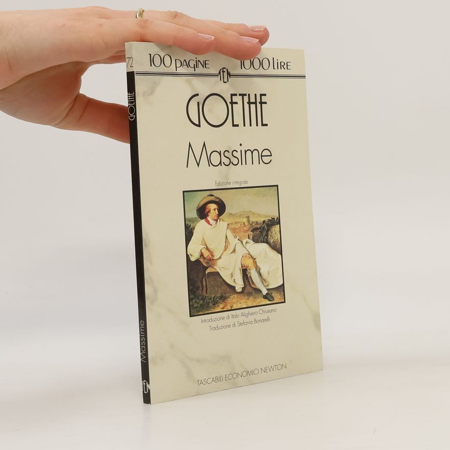Johann Wolfgang von Goethe Massime - Edizione integrale