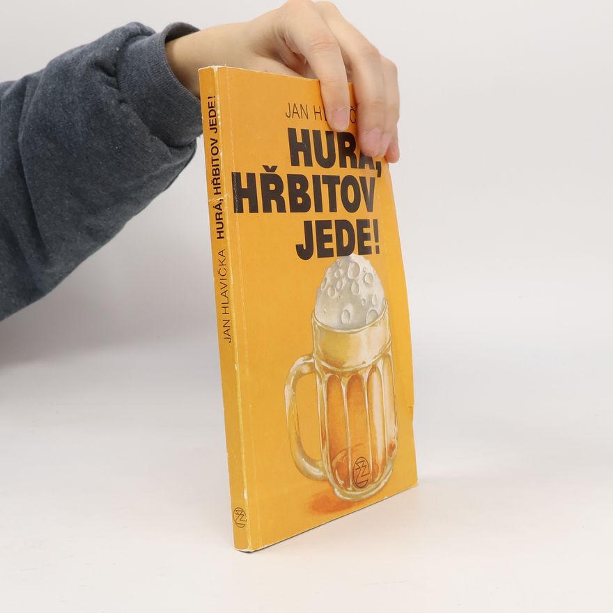 Jan Hlavička Hurá, hřbitov jede!