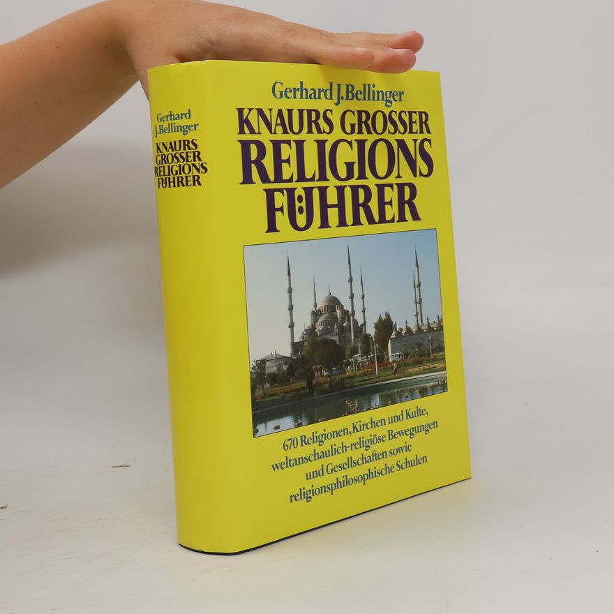 Gerhard J. Bellinger Knaurs Grosser Religionsführer