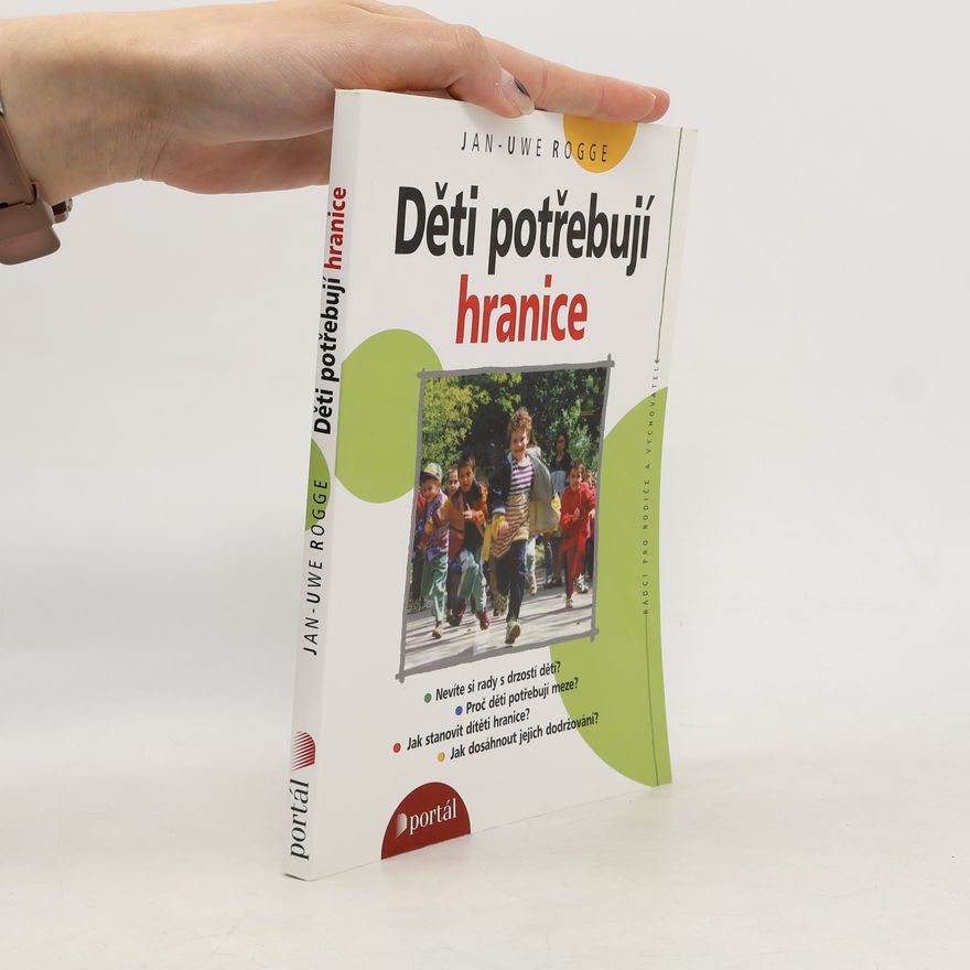 Jan-Uwe Rogge Děti potřebují hranice
