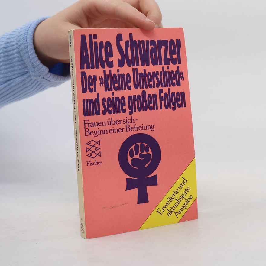Alice Schwarzer Der kleine Unterschied und seine grossen Folgen