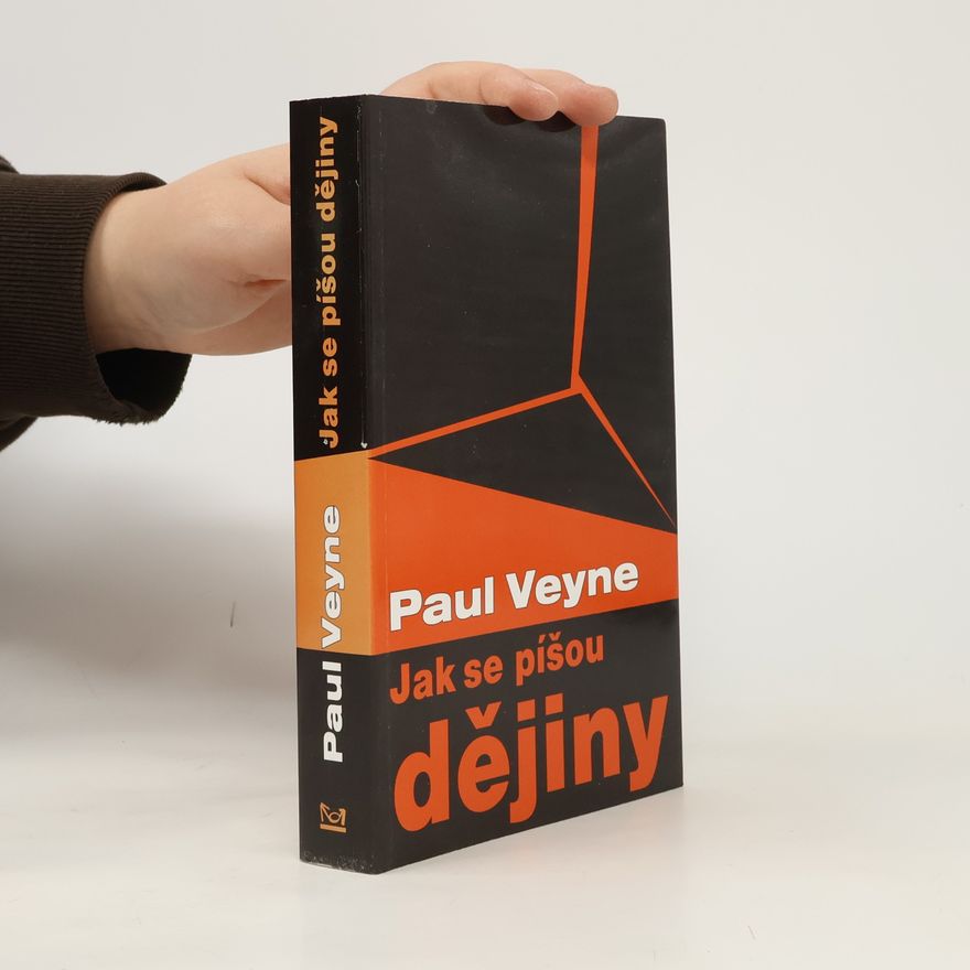 Paul Veyne Jak se píšou dějiny