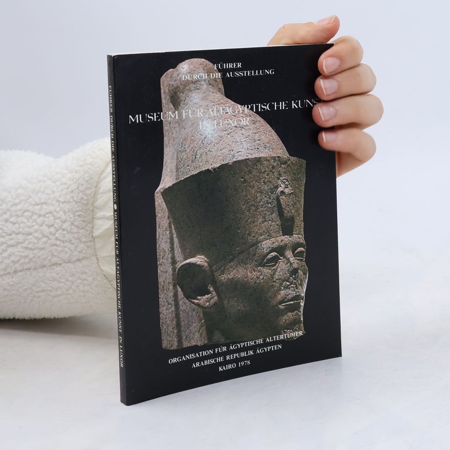 Autorenkollektiv Museum für Altägyptische Kunst in Luxor