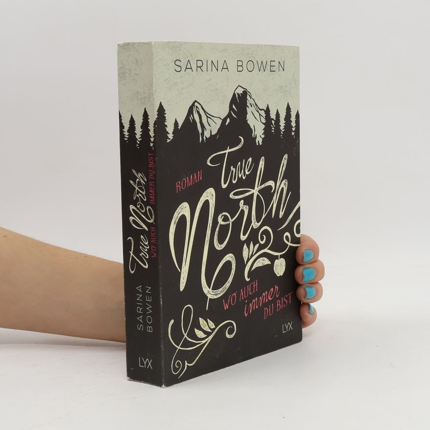 Sarina Bowen True north - wo auch immer du bist