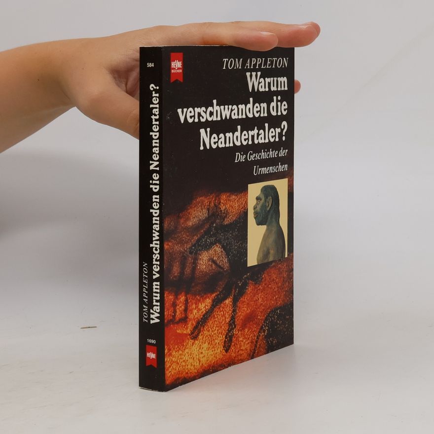 Tom Appleton Warum verschwanden die Neandertaler?